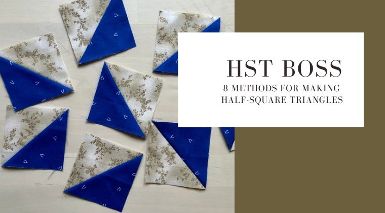 A guide cover titled 'HST BOSS: 8 METHODS FOR MAKING HALF-SQUARE TRIANGLES' with several blue and floral half-square triangle fabric samples arranged on a light wood surface beside the title card.