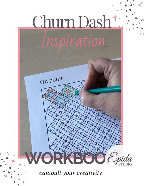 Churn Dash Quilt Inspiration Workbook