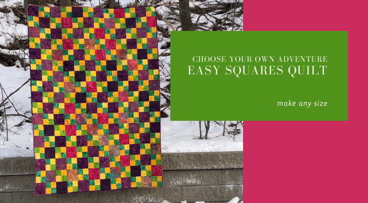 Choose Your Own Adventure Easy Squares Quilt Course